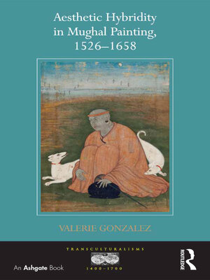 cover image of Aesthetic Hybridity in Mughal Painting, 1526-1658